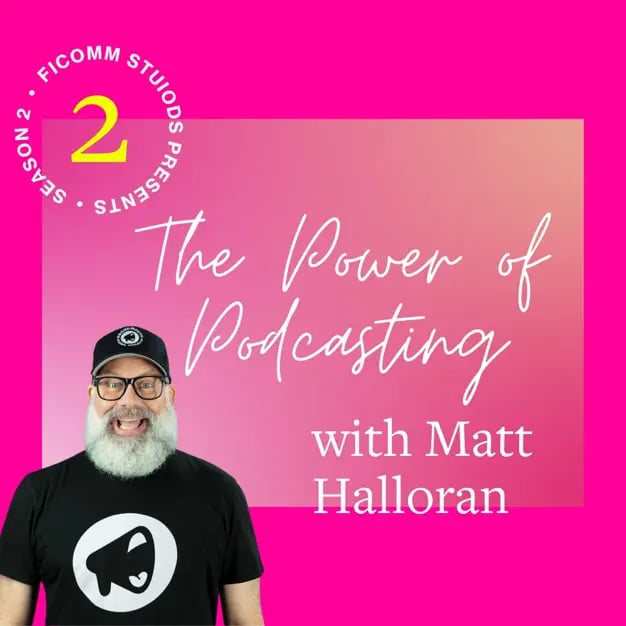 The Power of Podcasting with Matt Halloran