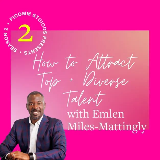 How to Attract Top + Diverse Talent with Emlen Miles-Mattingly